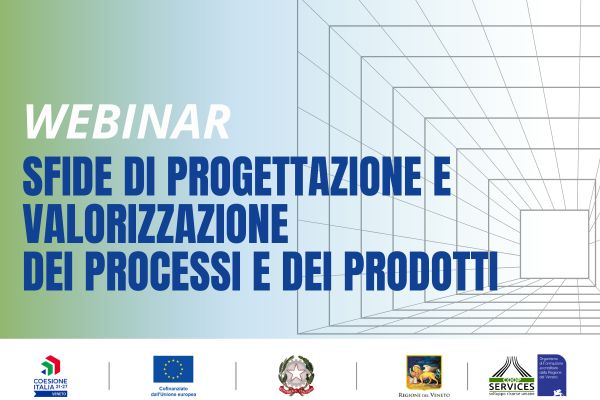Webinar: Sfide di progettazione e valorizzazione dei processi e dei prodotti
