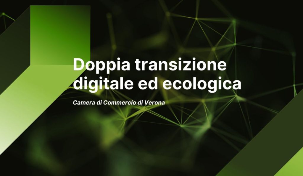 Doppia transizione digitale ed ecologica camera di commercio di Verona