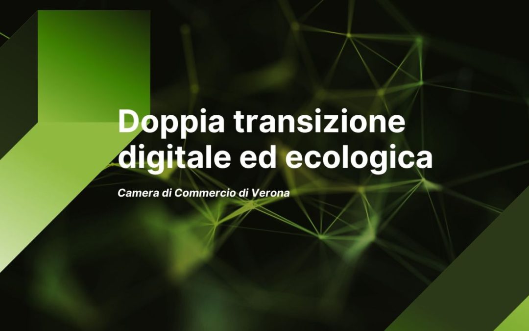 Doppia transizione digitale ed ecologica camera di commercio di Verona